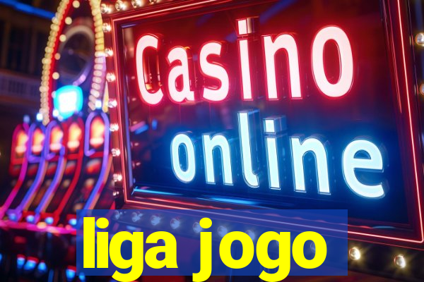 liga jogo