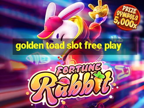 golden toad slot free play