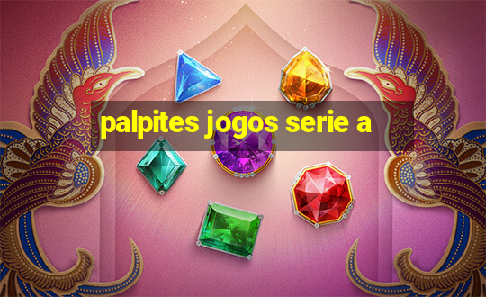 palpites jogos serie a