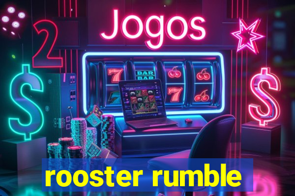 rooster rumble