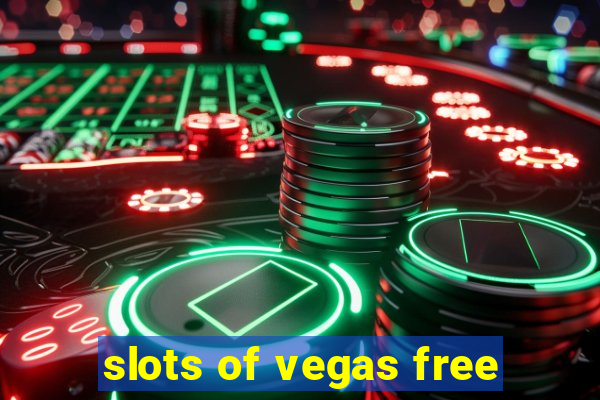 slots of vegas free