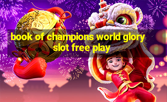 book of champions world glory slot free play