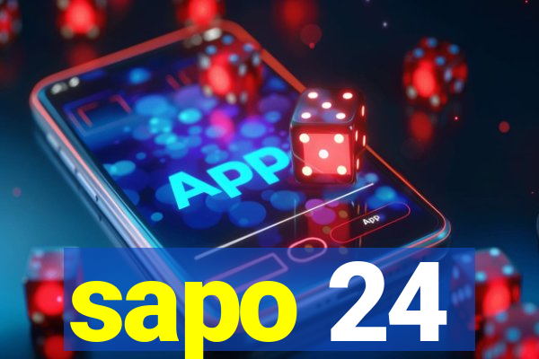 sapo 24