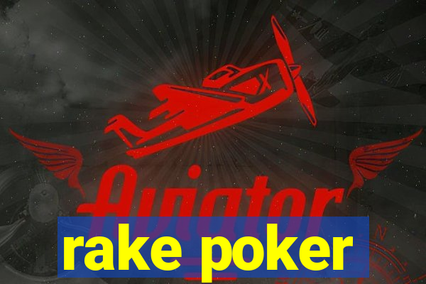 rake poker