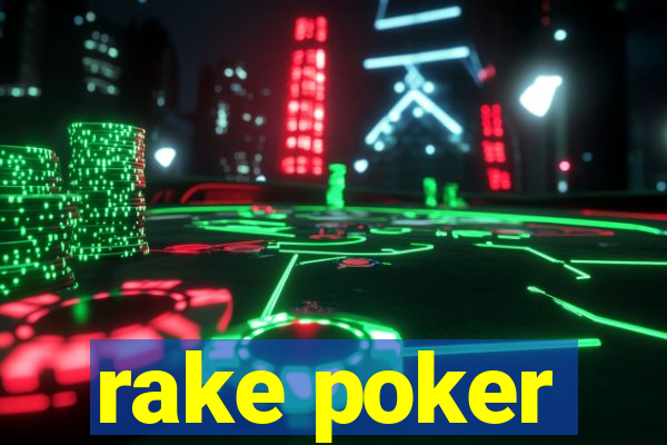 rake poker