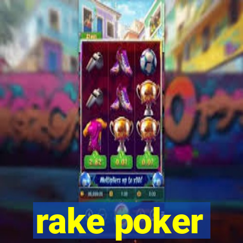 rake poker