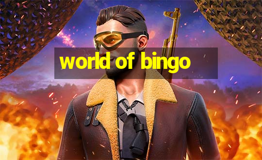 world of bingo