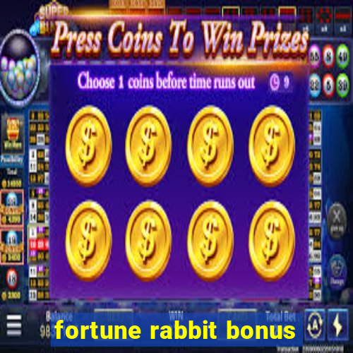 fortune rabbit bonus