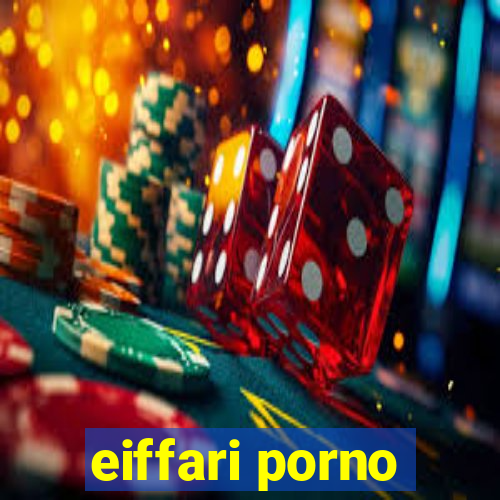 eiffari porno