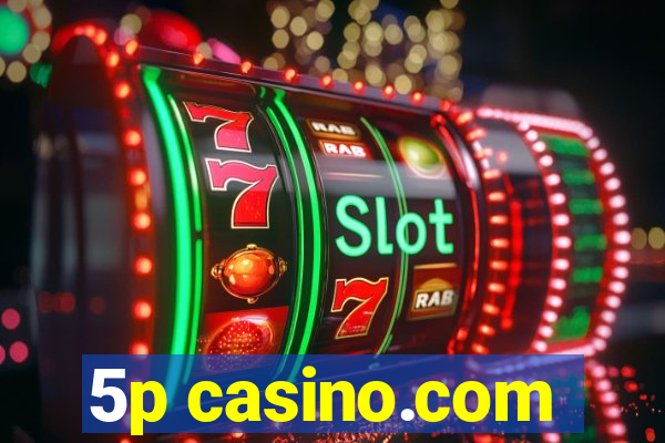 5p casino.com