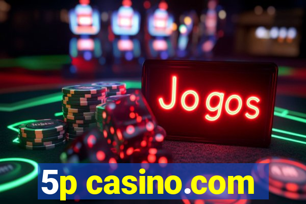 5p casino.com