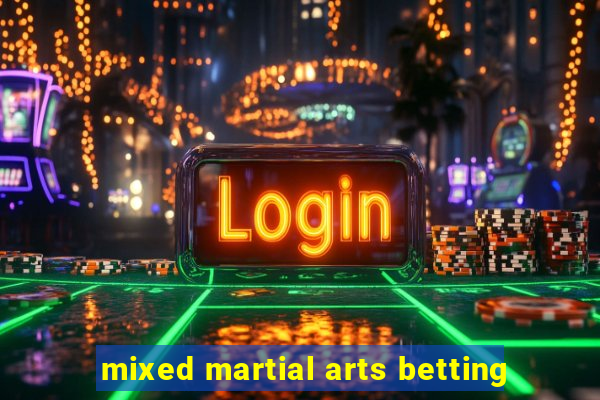 mixed martial arts betting