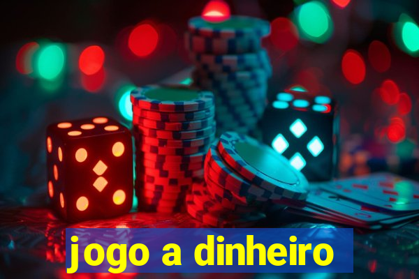 jogo a dinheiro