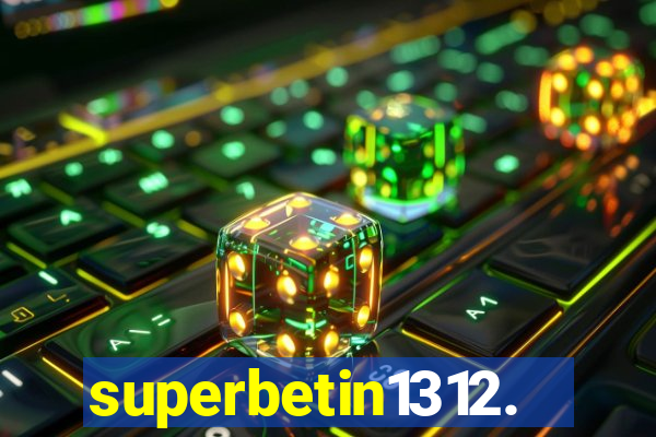 superbetin1312.com