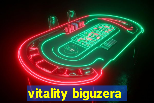 vitality biguzera