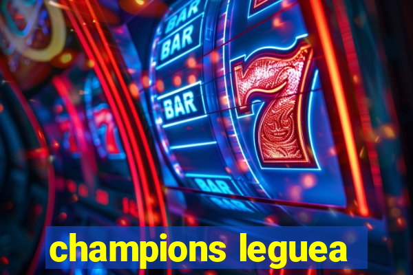 champions leguea