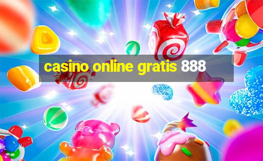 casino online gratis 888