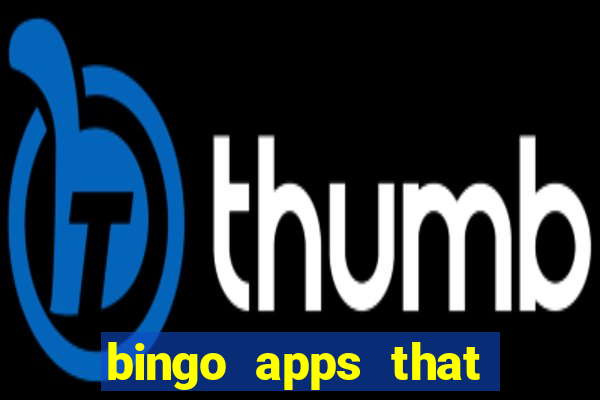 bingo apps that pay real money