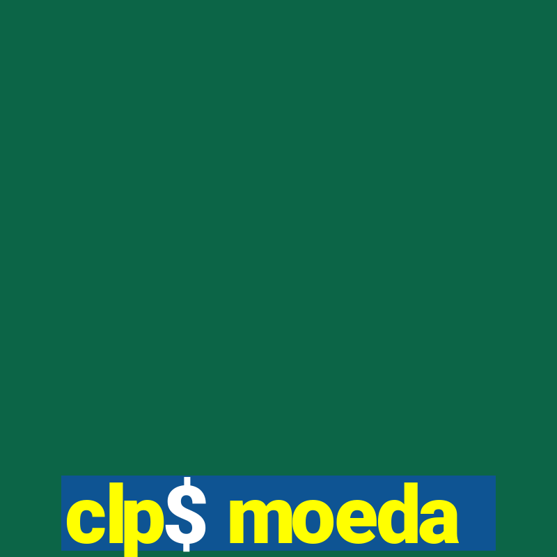 clp$ moeda