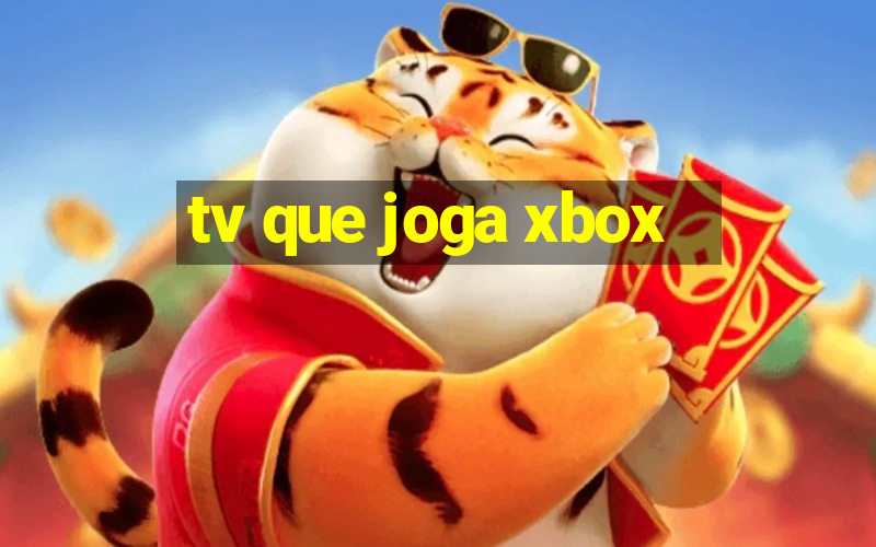 tv que joga xbox