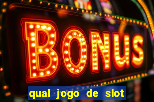 qual jogo de slot paga mais