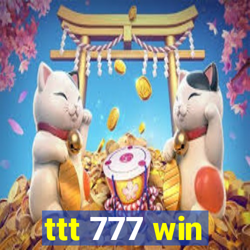 ttt 777 win