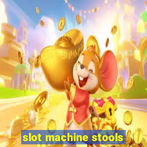 slot machine stools