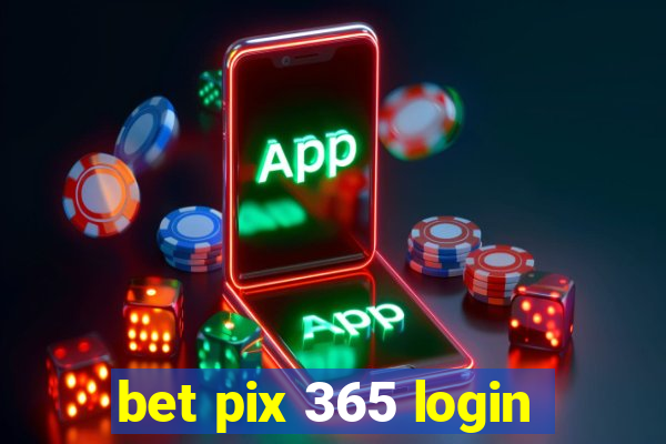 bet pix 365 login