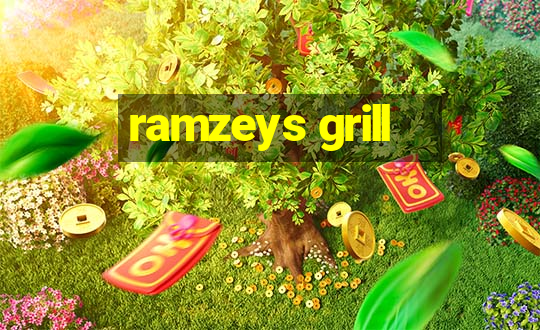 ramzeys grill