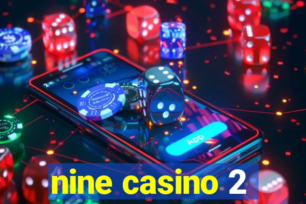 nine casino 2