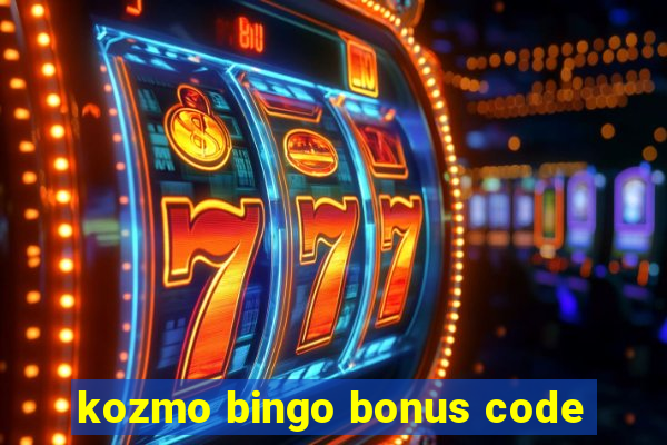 kozmo bingo bonus code