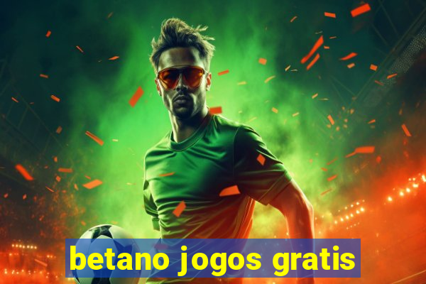 betano jogos gratis