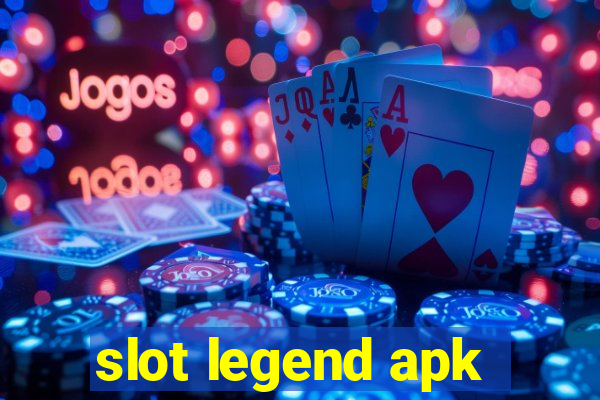 slot legend apk