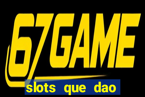 slots que dao bonus gratis