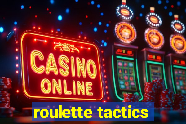 roulette tactics