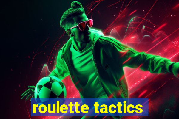 roulette tactics