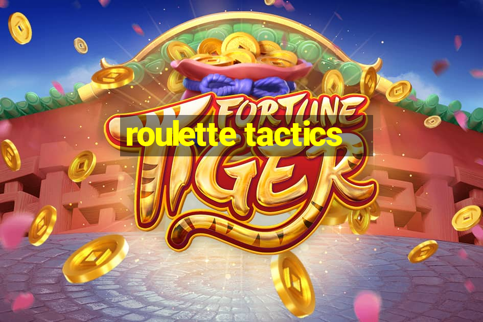 roulette tactics