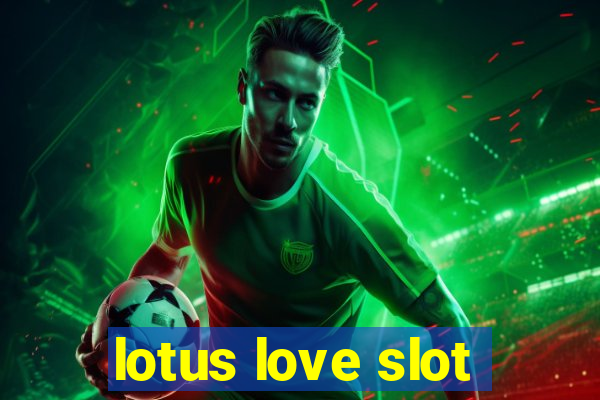 lotus love slot