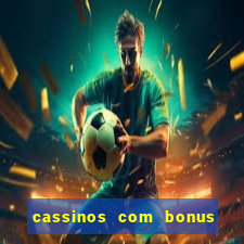 cassinos com bonus sem depósito