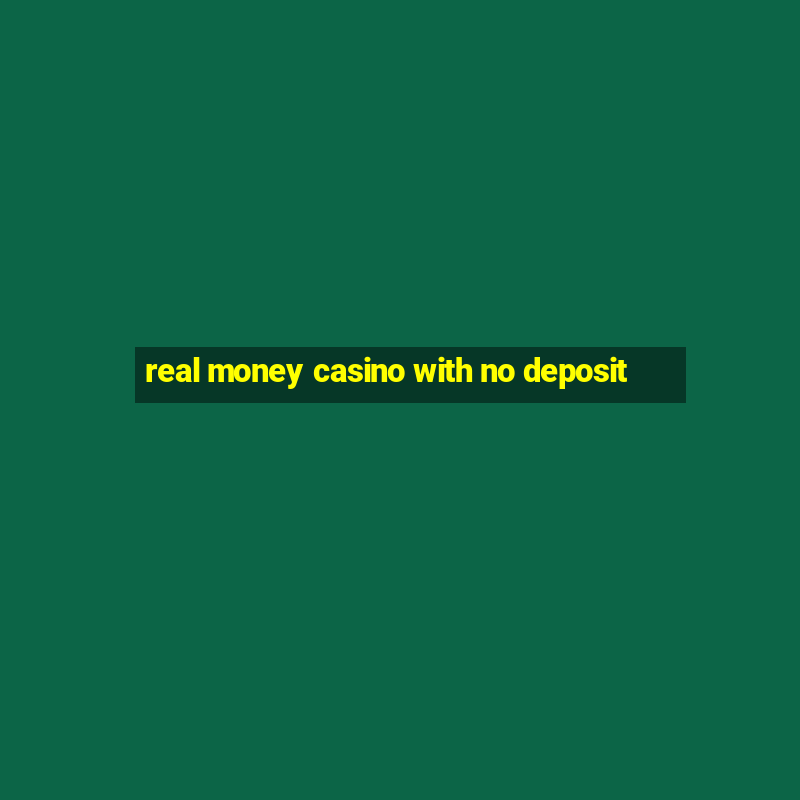 real money casino with no deposit