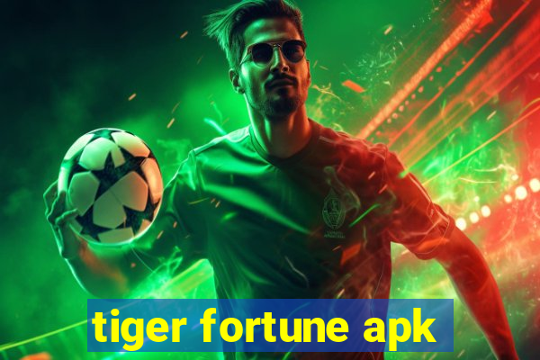 tiger fortune apk