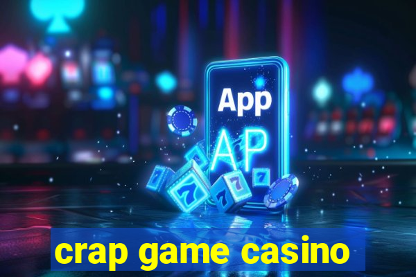 crap game casino