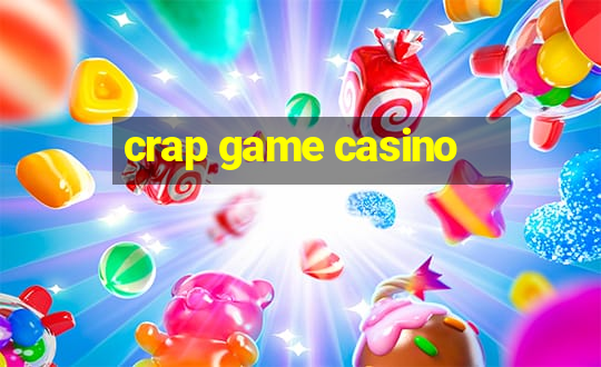 crap game casino