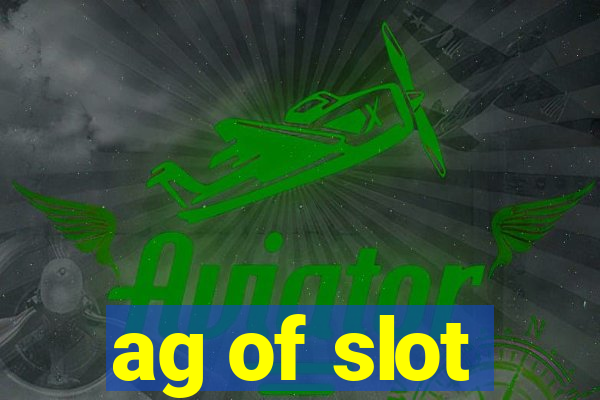 ag of slot