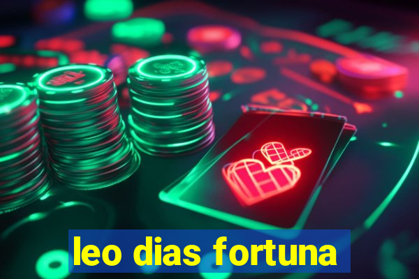 leo dias fortuna