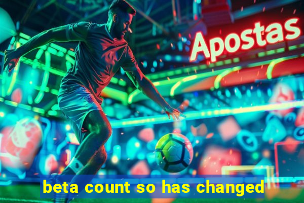 beta count so has changed