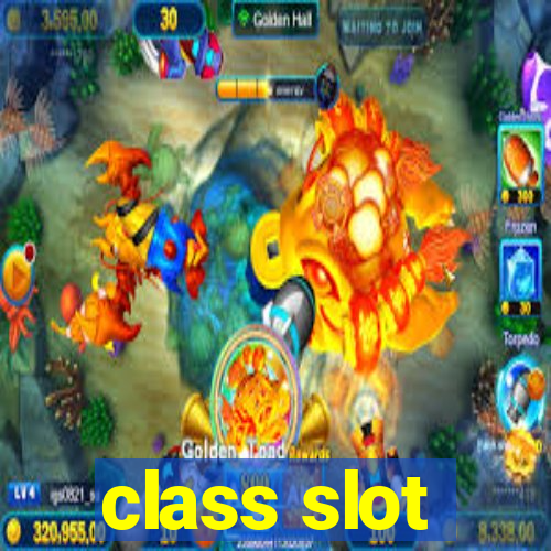 class slot