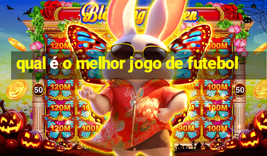 qual é o melhor jogo de futebol