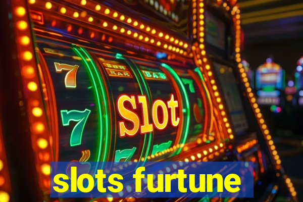 slots furtune