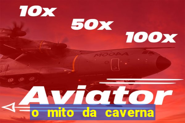 o mito da caverna texto completo pdf